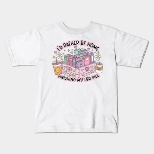 I'd Rather Be Home Finishing My Tbr Pile Kids T-Shirt